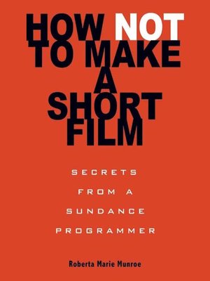 cover image of How Not to Make a Short Film